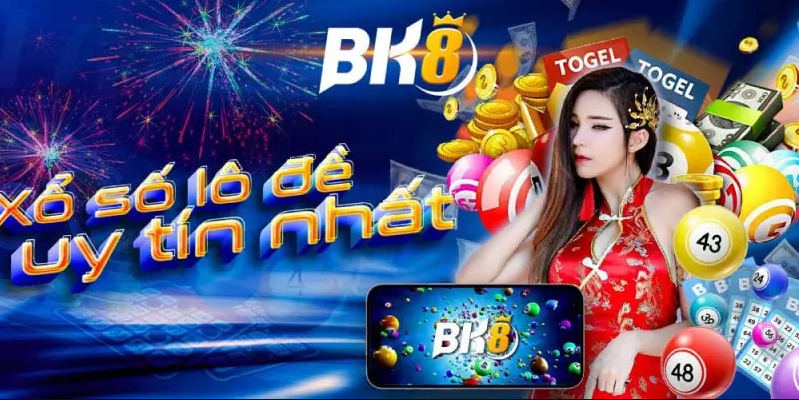 Lô đề BK8 - Uy tín, chất lượng hàng đầu